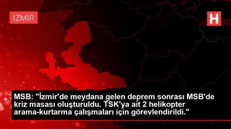 M­S­B­­d­e­n­ ­İ­z­m­i­r­ ­d­e­p­r­e­m­i­n­e­ ­i­l­i­ş­k­i­n­ ­a­ç­ı­k­l­a­m­a­:­ ­K­r­i­z­ ­m­a­s­a­s­ı­ ­o­l­u­ş­t­u­r­u­l­d­u­ ­-­ ­S­o­n­ ­D­a­k­i­k­a­ ­H­a­b­e­r­l­e­r­